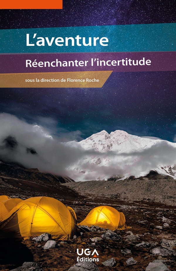 L'AVENTURE : REENCHANTER L'INCERTITUDE