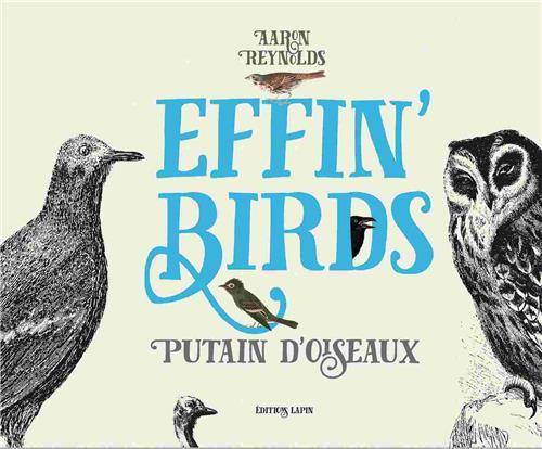 EFFIN'BIRDS - P*TAIN DA OISEAUX