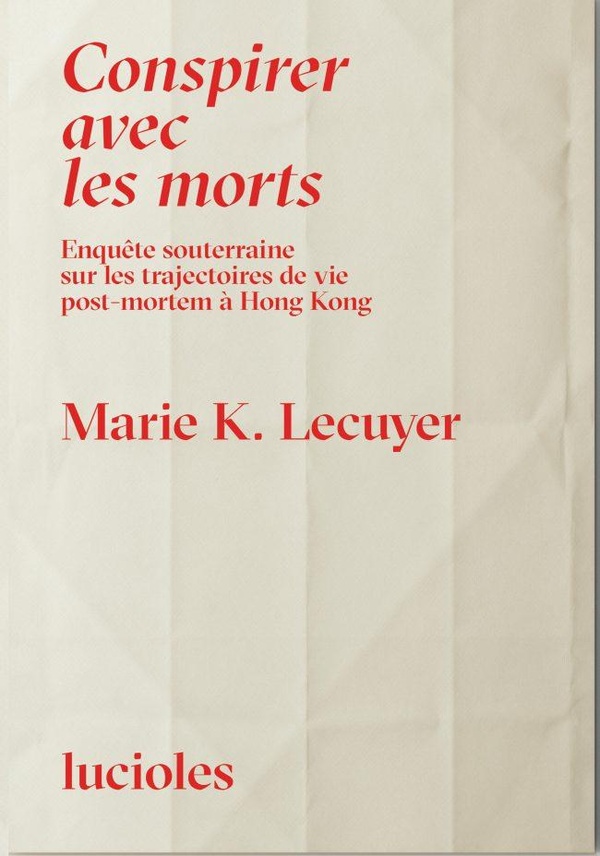 CONSPIRER AVEC LES MORTS - ENQUETE SUR LES TRAJECTOIRES DE