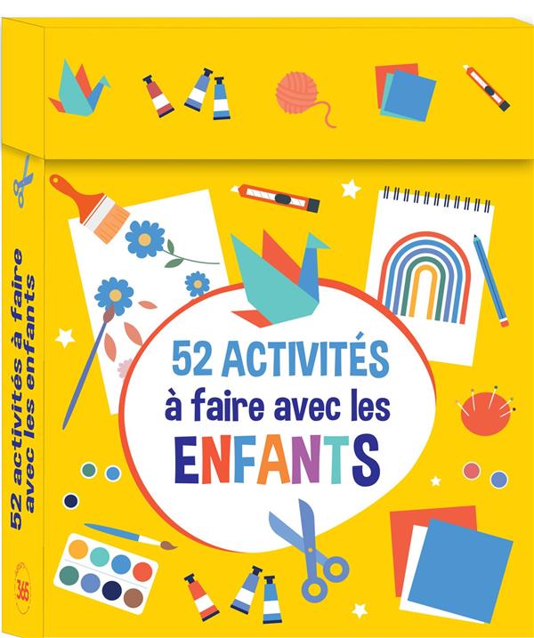 couverture du livre 52 ACTIVITES A FAIRE EN FAMILLE : PLEIN D'IDEES D'ACTIVITES POUR OCCUPER LES ENFANTS !