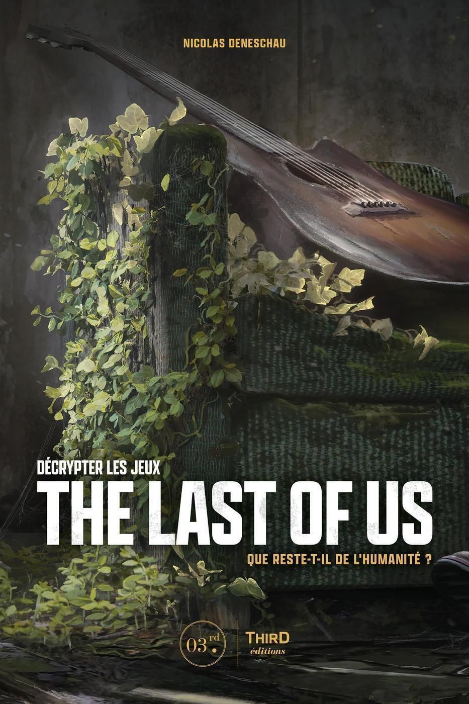 DECRYPTER LES JEUX THE LAST OF US - QUE RESTE-T-IL DE L'HUMANITE ?