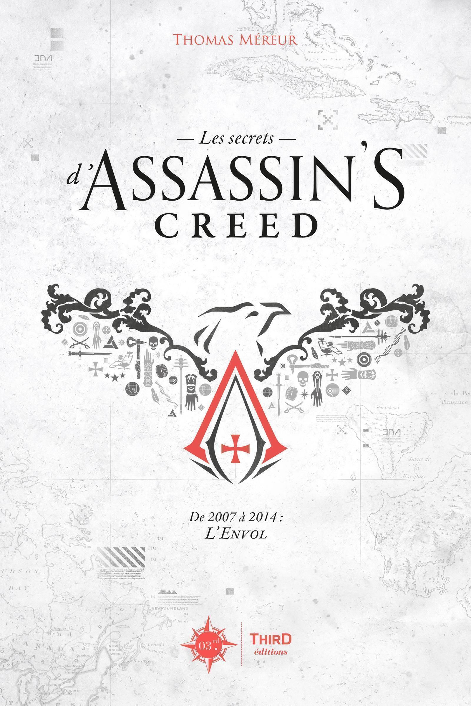 LES SECRETS D'ASSASSIN'S CREED. DE 2007 A 2014 : L'ENVOL