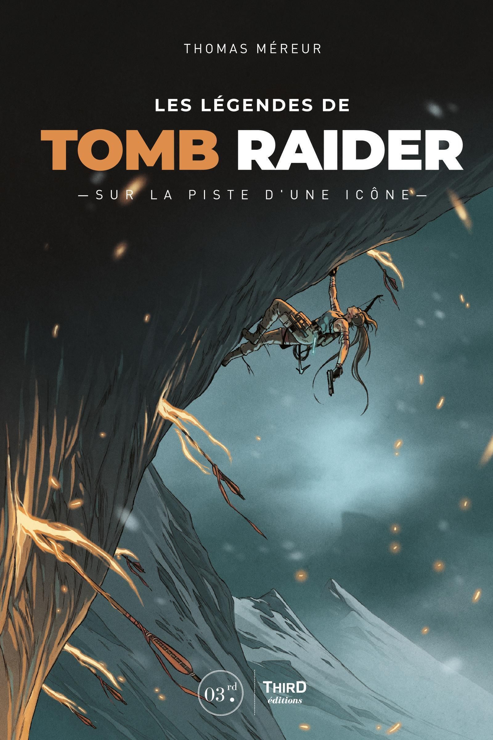 LES LEGENDES DE TOMB RAIDER - SUR LA PISTE D'UNE ICONE