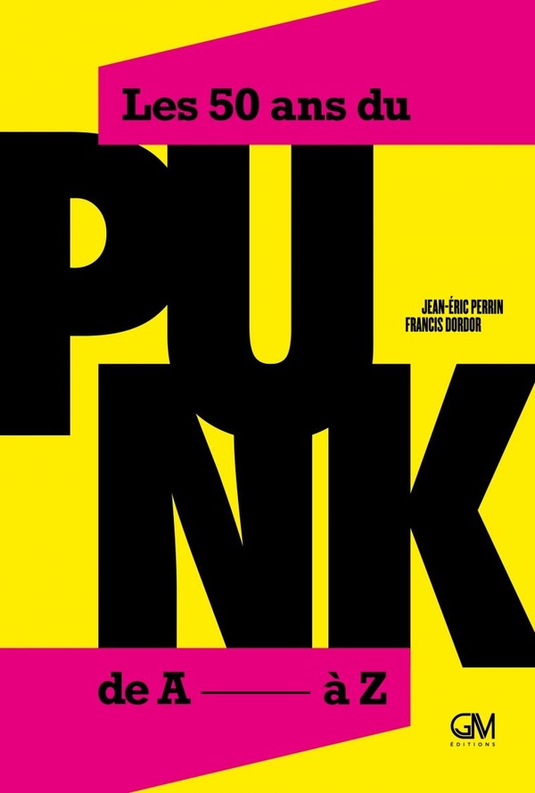 LES 50 ANS DU PUNK, DE A A Z
