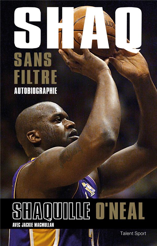 SHAQ SANS FILTRE - AUTOBIOGRAPHIE