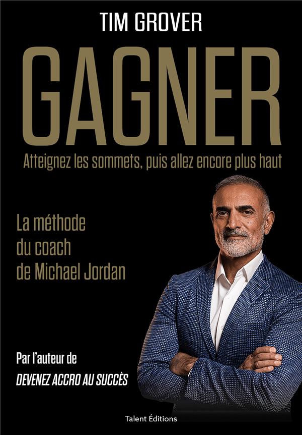 GAGNER - LA METHODE DU COACH DE MICHAEL JORDAN
