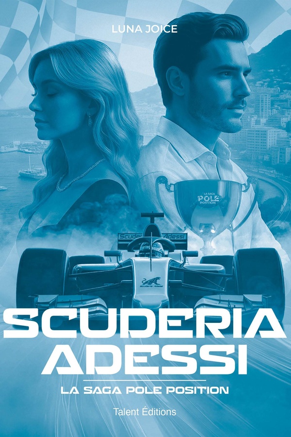 SCUDERIA ADESSI - LA SAGA POLE POSITION - PREQUEL, UNE ROMANCE DANS LE MONDE DE LA F1