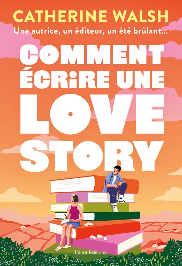 COMMENT ECRIRE UNE LOVE STORY