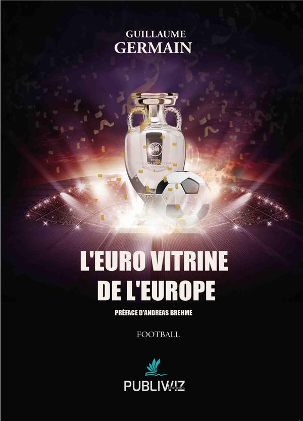 L EURO VITRINE DE L EUROPE