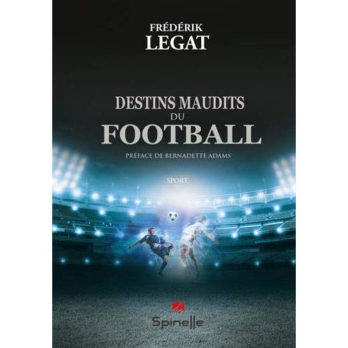 DESTINS MAUDITS DU FOOTBALL
