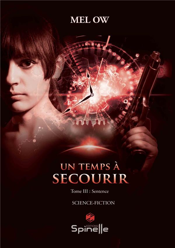 UN TEMPS A SECOURIR - TOME III : SENTENCE