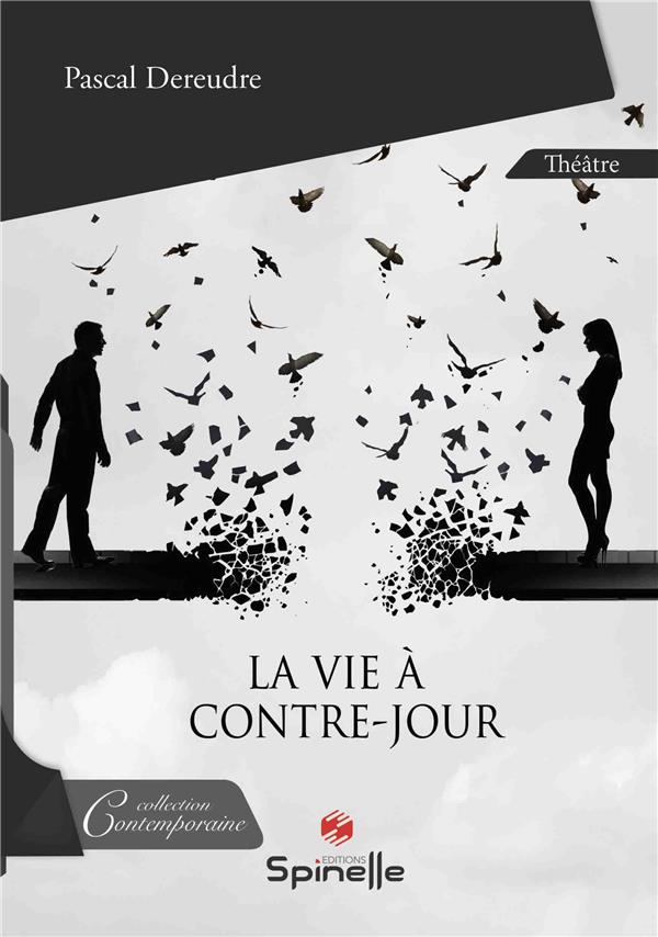 LA VIE A CONTRE-JOUR