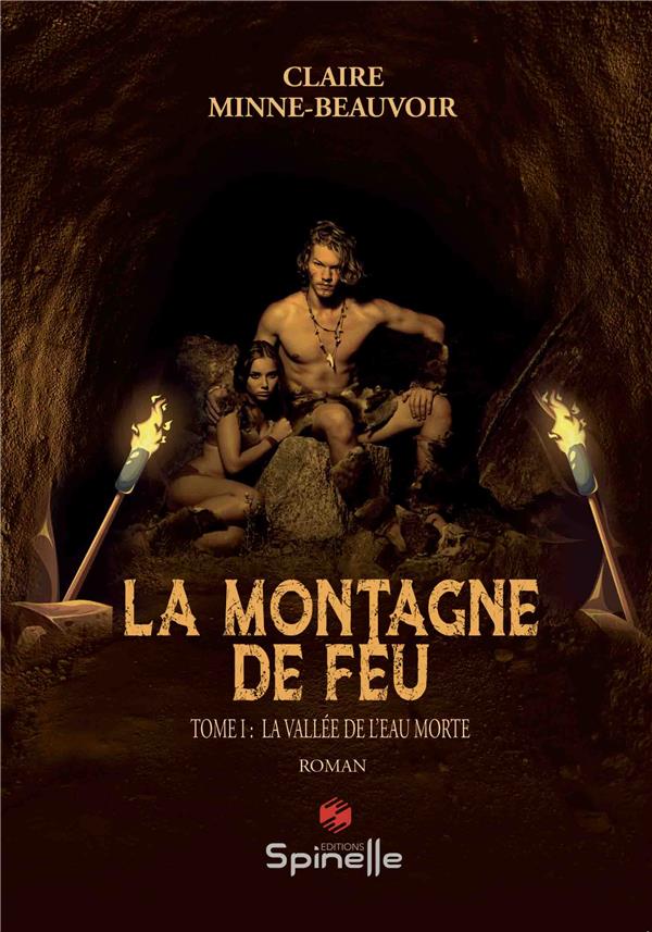 LA MONTAGNE DE FEU - TOME I : LA VALLEE DE L EAU MORTE