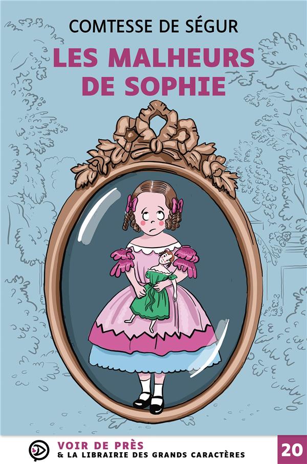 LES MALHEURS DE SOPHIE - GRANDS CARACTERES, EDITION ACCESSIBLE POUR LES MALVOYANTS