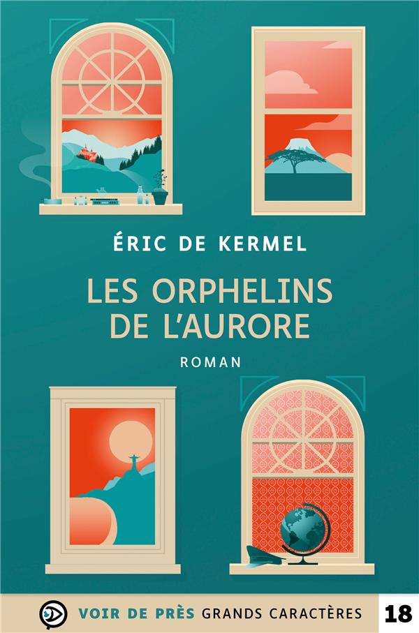 LES ORPHELINS DE L'AURORE - GRANDS CARACTERES, EDITION ACCESSIBLE POUR LES MALVOYANTS