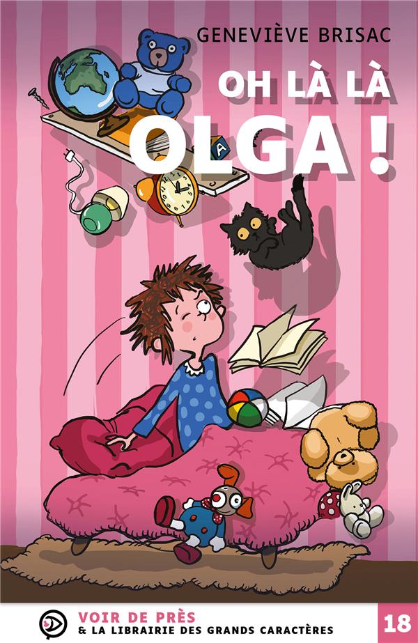 OH LA LA OLGA - GRANDS CARACTERES, EDITION ACCESSIBLE POUR LES MALVOYANTS