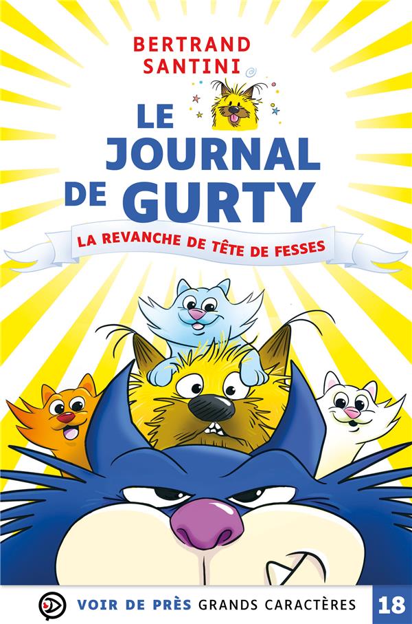LE JOURNAL DE GURTY  LA REVANCHE DE TETE DE FESSES - GRANDS CARACTERES, EDITION ACCESSIBLE POUR LES