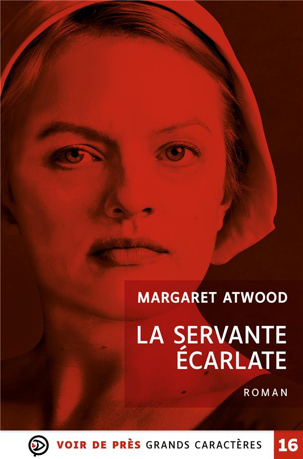 LA SERVANTE ECARLATE - GRANDS CARACTERES, EDITION ACCESSIBLE POUR LES MALVOYANTS