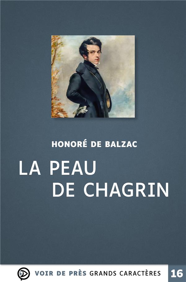 LA PEAU DE CHAGRIN - GRANDS CARACTERES, EDITION ACCESSIBLE POUR LES MALVOYANTS