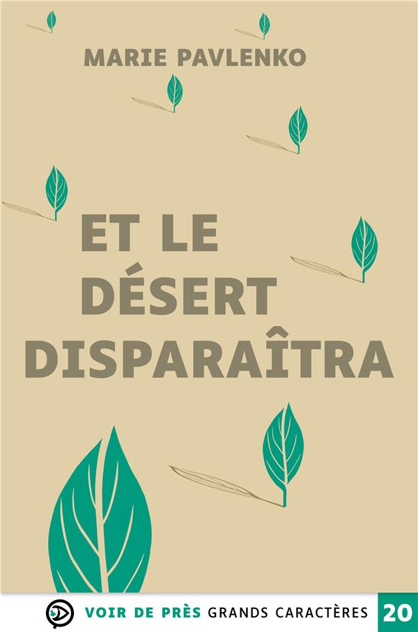 ET LE DESERT DISPARAITRA - GRANDS CARACTERES, EDITION ACCESSIBLE POUR LES MALVOYANTS