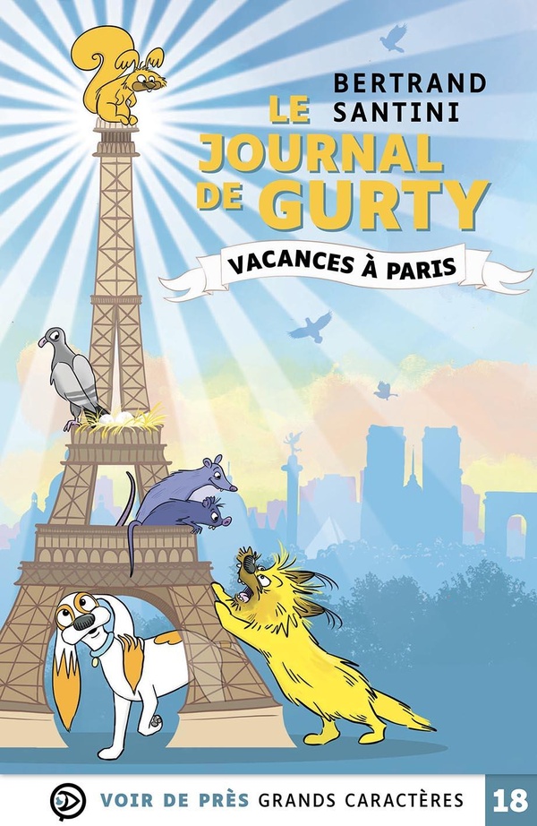 LE JOURNAL DE GURTY VACANCES A PARIS - GRANDS CARACTERES, EDITION ACCESSIBLE POUR LES MALVOYANTS