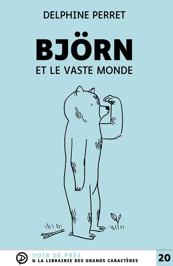 BJORN ET LE VASTE MONDE - GRANDS CARACTERES, EDITION ACCESSIBLE POUR LES MALVOYANTS