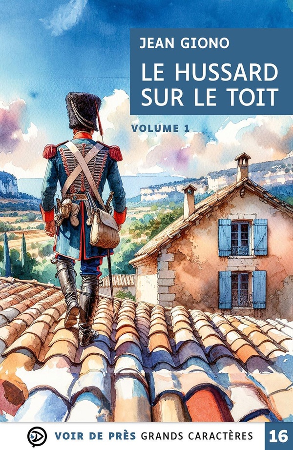 LE HUSSARD SUR LE TOIT (2 VOLUMES) - GRANDS CARACTERES, EDITION ACCESSIBLE POUR LES MALVOYANTS