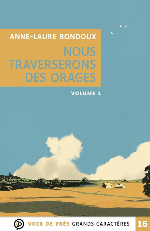 NOUS TRAVERSERONS DES ORAGES (2 VOLUMES) - GRANDS CARACTERES, EDITION ACCESSIBLE POUR LES MALVOYANTS