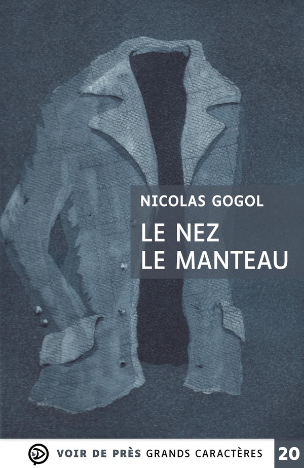LE NEZ - LE MANTEAU - GRANDS CARACTERES, EDITION ACCESSIBLE POUR LES MALVOYANTS