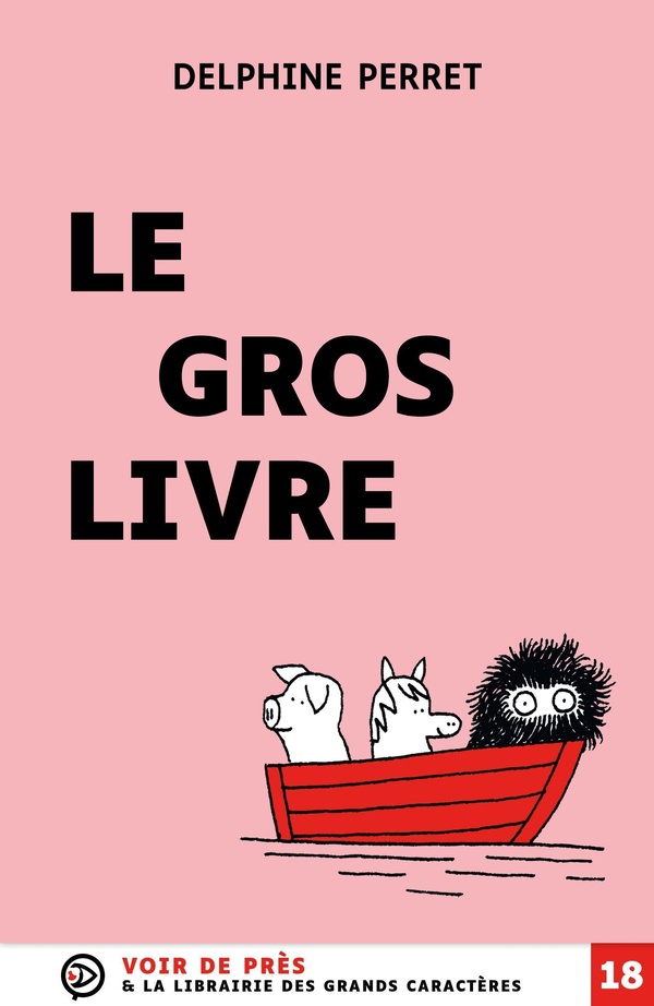 LE GROS LIVRE - GRANDS CARACTERES, EDITION ACCESSIBLE POUR LES MALVOYANTS