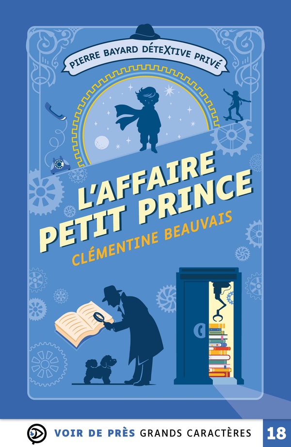 PIERRE BAYARD DETEXTIVE PRIVE L'AFFAIRE PETIT PRINCE - GRANDS CARACTERES, EDITION ACCESSIBLE POUR L