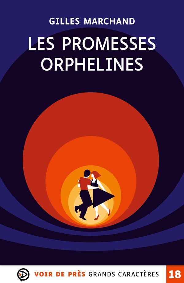 LES PROMESSES ORPHELINES - GRANDS CARACTERES, EDITION ACCESSIBLE POUR LES MALVOYANTS