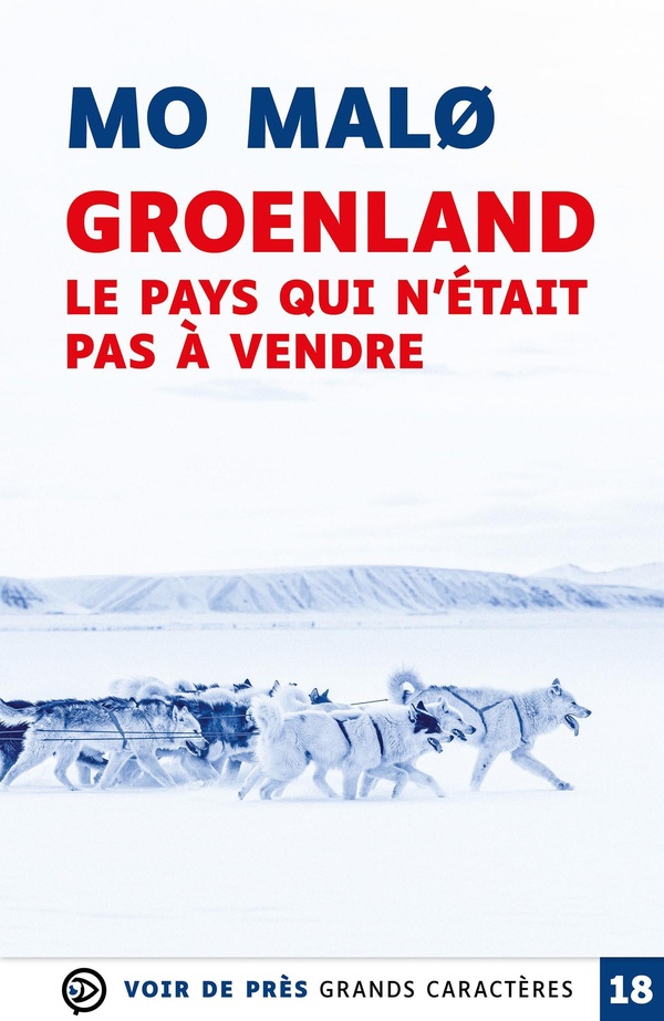 GROENLAND LE PAYS QUI N'ETAIT PAS A VENDRE - GRANDS CARACTERES, EDITION ACCESSIBLE POUR LES MALVOYAN