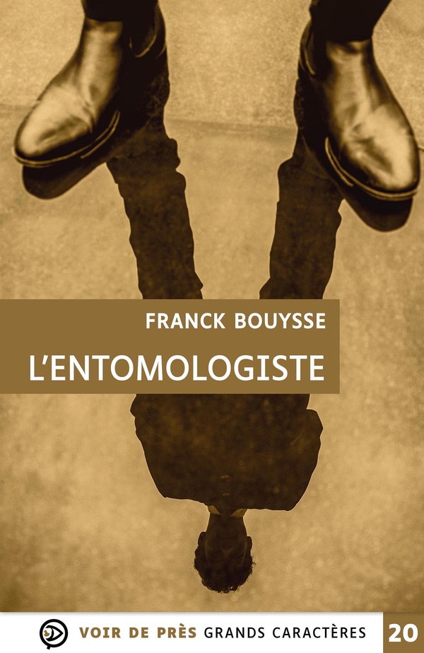 L'ENTOMOLOGISTE - GRANDS CARACTERES, EDITION ACCESSIBLE POUR LES MALVOYANTS