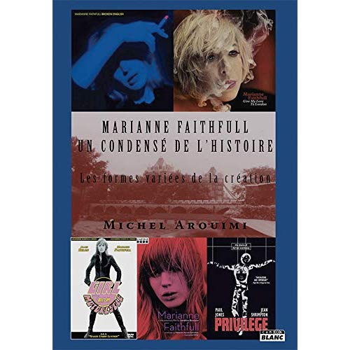 MARIANNE FAITHFULL : UN CONDENSE DE L HISTOIRE