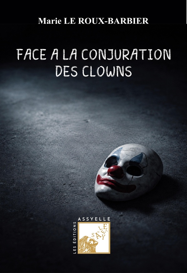 FACE A LA CONJURATION DES CLOWNS
