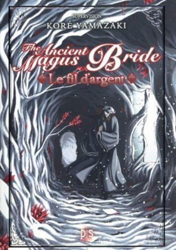 THE ANCIENT MAGUS BRIDE - LE FIL D'ARGENT