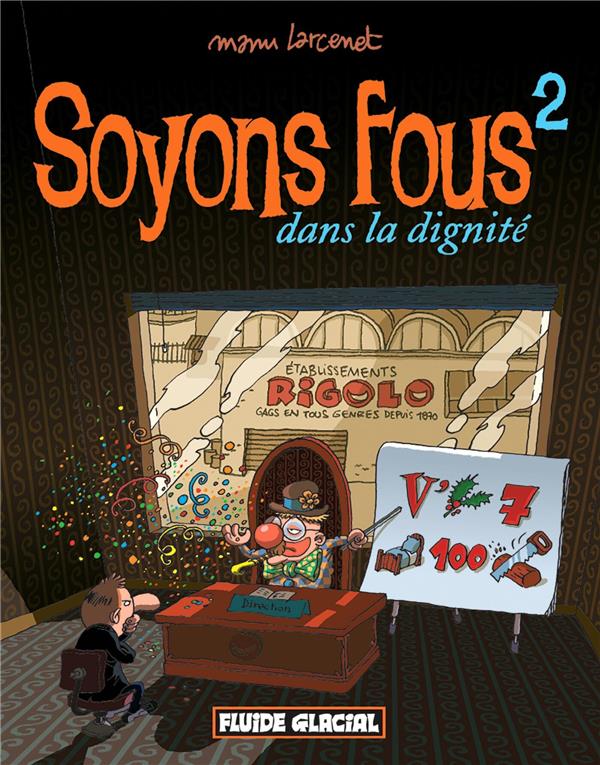 SOYONS FOUS - TOME 02 - NOUVELLE EDITION - DANS LA DIGNITE