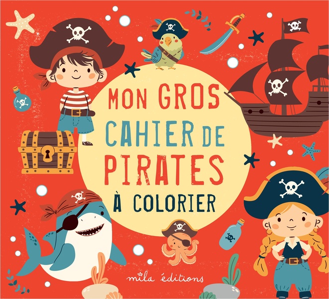 MON GROS CAHIER DE PIRATES A COLORIER