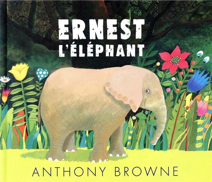 ERNEST L'ELEPHANT