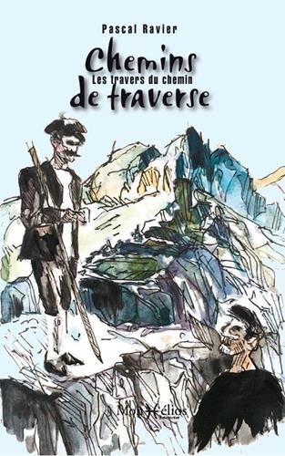 CHEMINS DE TRAVERSEA: LES TRAVERS DU CHEMIN