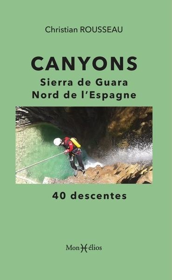 CANYONS : SIERRA DE GUARA, NORD DE L'ESPAGNE