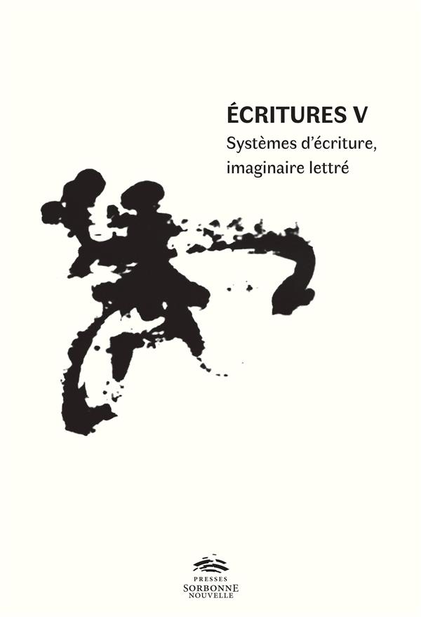 ECRITURES V. SYSTEMES D'ECRITURE, IMAGINAIRE LETTRE
