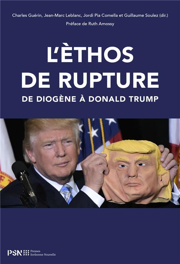 ETHOS DE RUPTURE. DE DIOGENE A DONALD TRUMP