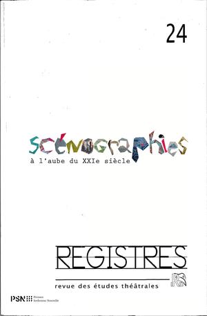 REGISTRES 24. SCENOGRAPHIES A L'AUBE DU XXIE SIECLE