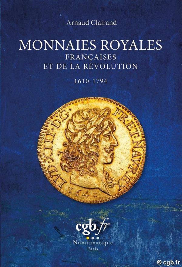 MONNAIES ROYALES FRANCAISES ET DE LA REVOLUTION 1610-1794