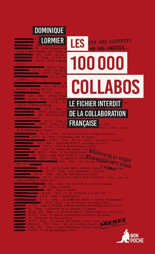 LES 100 000 COLLABOS - LE FICHIER INTERDIT DE LA COLLABORATION FRANCAISE