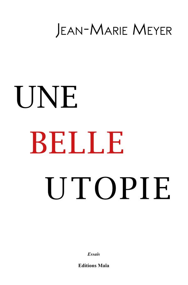 UNE BELLE UTOPIE