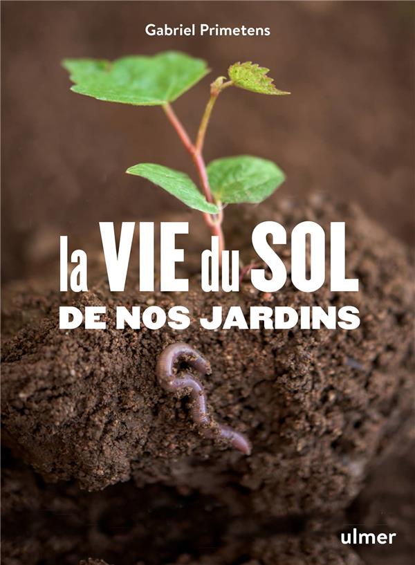 LA VIE DU SOL AU JARDIN