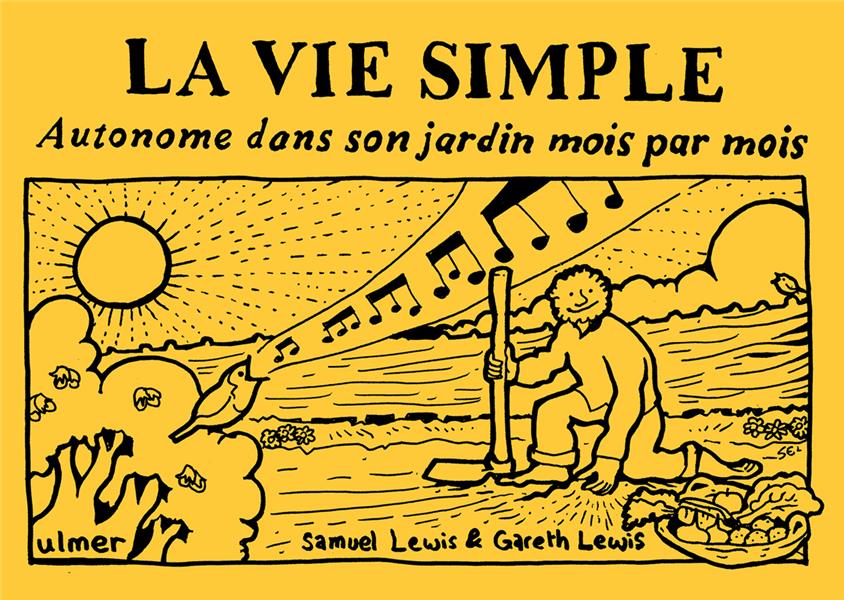 LA VIE SIMPLE - AUTONOME DANS SON JARDIN MOIS PAR MOIS